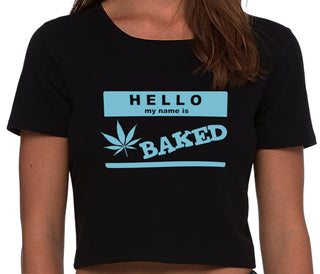 Hello My Name Is Baked - Black Crop Top