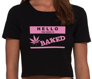 Hello My Name Is Baked - Black Crop Top