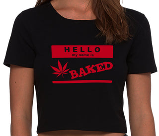 Hello My Name Is Baked - Black Crop Top