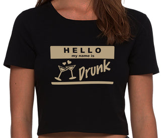 Hello My Name Is Drunk - Black Crop Top