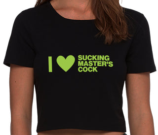 I Love Sucking Master's Cock - Black Crop Top
