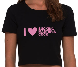 I Love Sucking Master's Cock - Black Crop Top