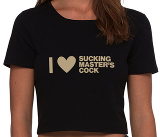 I Love Sucking Master's Cock - Black Crop Top