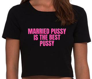 Married Pussy Is The Best Pussy - Black Crop Top