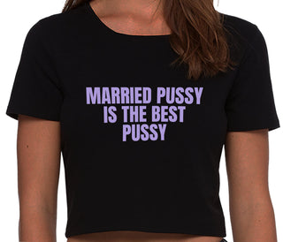 Married Pussy Is The Best Pussy - Black Crop Top