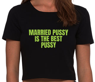 Married Pussy Is The Best Pussy - Black Crop Top