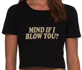 Mind If I Blow You - Black Crop Top
