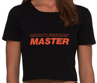 Made To Serve My Master - Black Crop Top