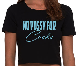No Pussy For Cucks - Black Crop Top