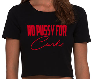 No Pussy For Cucks - Black Crop Top