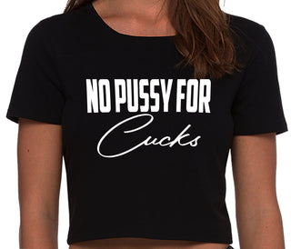 No Pussy For Cucks - Black Crop Top