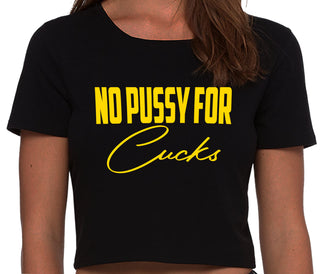 No Pussy For Cucks - Black Crop Top
