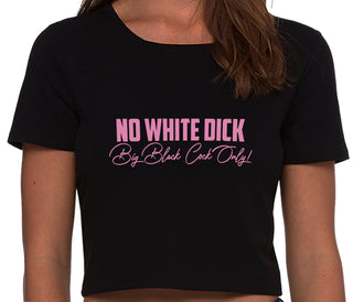 No White Dick - Big Black Cock Only - Black Crop Top