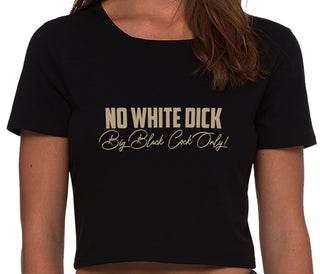 No White Dick - Big Black Cock Only - Black Crop Top
