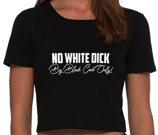 No White Dick - Big Black Cock Only - Black Crop Top