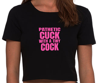 Pathetic Cuck With A Tiny Cock - Black Crop Top