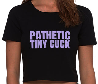 Pathetic Tiny Cuck - Black Crop Top