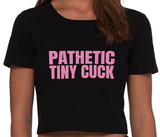 Pathetic Tiny Cuck - Black Crop Top