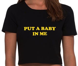 Put A Baby In Me - Black Crop Top