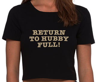 Return to Hubby Full - Black Crop Top