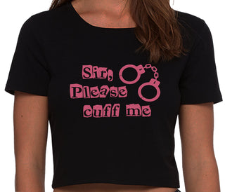 Sir Please Cuff Me - Black Crop Top