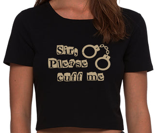 Sir Please Cuff Me - Black Crop Top