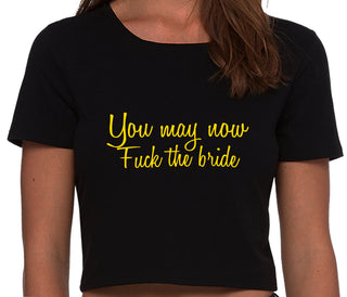 You May Now Fuck The Bride - Black Crop Top