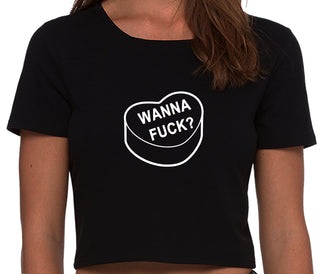 Valentines Day Candy - Wanna Fuck - Black Crop Top