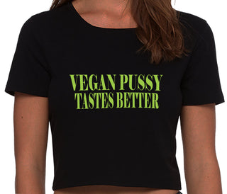 Vegan Pussy Tastes Better - Black Crop Top