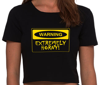 Warning Extremely Horny - Black Crop Top