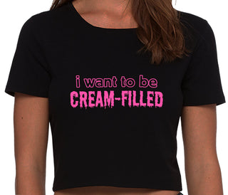 I Want To Be Cream Filled - Black Crop Top