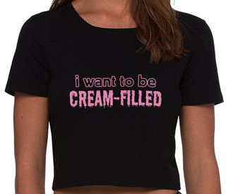 I Want To Be Cream Filled - Black Crop Top