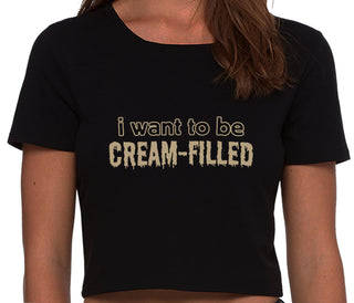 I Want To Be Cream Filled - Black Crop Top