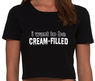 I Want To Be Cream Filled - Black Crop Top