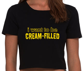 I Want To Be Cream Filled - Black Crop Top