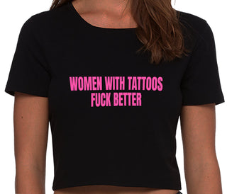 Women With Tattoos Fuck Better - Black Crop Top