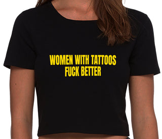Women With Tattoos Fuck Better - Black Crop Top
