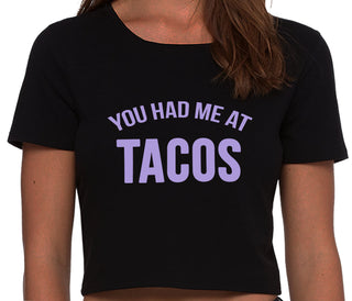 You Had Me At Tacos - Black Crop Top