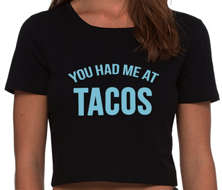 You Had Me At Tacos - Black Crop Top