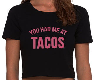 You Had Me At Tacos - Black Crop Top