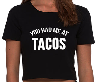 You Had Me At Tacos - Black Crop Top