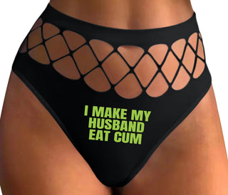 i Make My Husband Eat Cum - Black Fishnet Thong