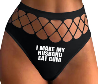 i Make My Husband Eat Cum - Black Fishnet Thong