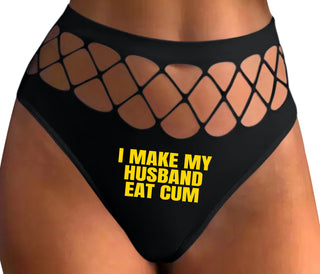i Make My Husband Eat Cum - Black Fishnet Thong