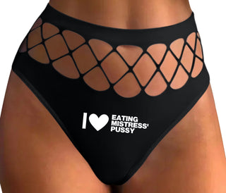 I Love Eating Mistress's Pussy - Black Fishnet Thong