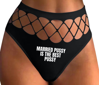 Married Pussy Is The Best Pussy - Black Fishnet Thong