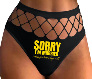 Sorry I'm Married Unless You Have A Huge Cock - Black Fishnet Thong
