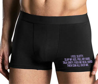 I Feel Slutty - Slap My Ass - Talk Dirty  - Mens Black Boxer Brief