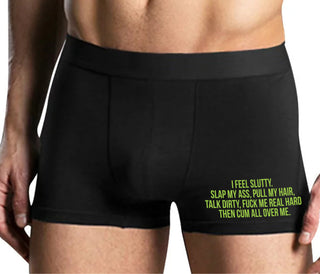 I Feel Slutty - Slap My Ass - Talk Dirty  - Mens Black Boxer Brief