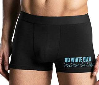 No White Dick - Big Black Cock Only - Mens Black Boxer Brief